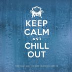 1352542578 va keep calm and chill out 2cd 2012 ... (Click to enlarge)