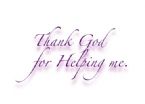 Thank God for helping me ... (Click to enlarge)