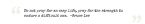 BruceLeeQuote ... (Click to enlarge)