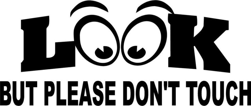 T me please. Please dont. Don't Touch на товаре. Look but don't Touch it. Don't Touch this красивым шрифтом.