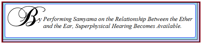 Image: By Performing Samyama on the Relationship Between the Ether and the Ea Image: By Performing Samyama on the Relationship Between the Ether and the Ea