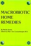 Macrobiotic Home Remedies